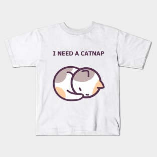 I Need a Catnap - Cute Cat Kids T-Shirt